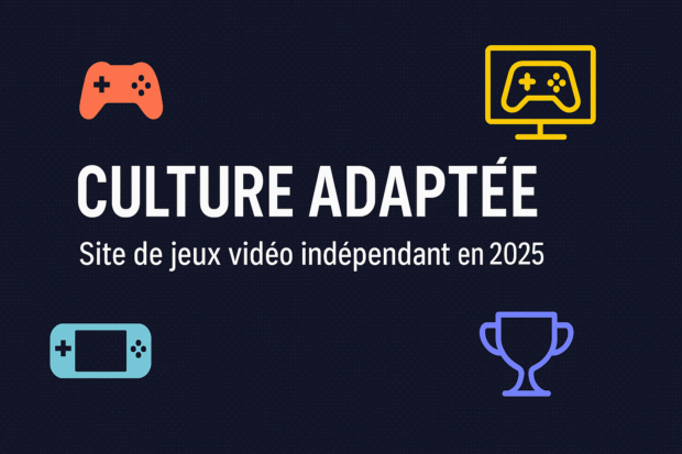 image de culture adaptés blog gaming - site d'actualités aux jeux vidéo